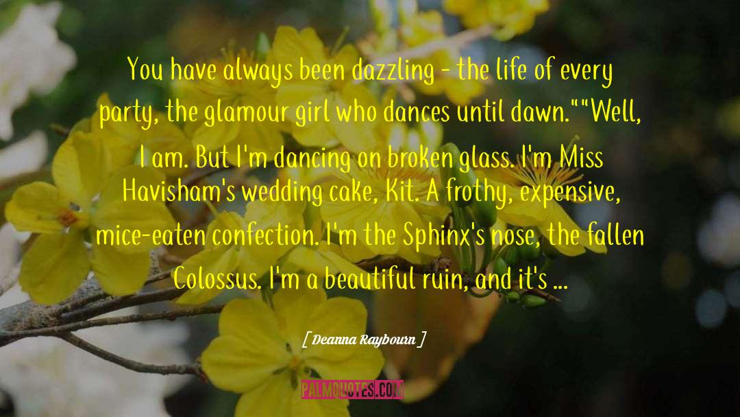 Dancing Smiles quotes by Deanna Raybourn