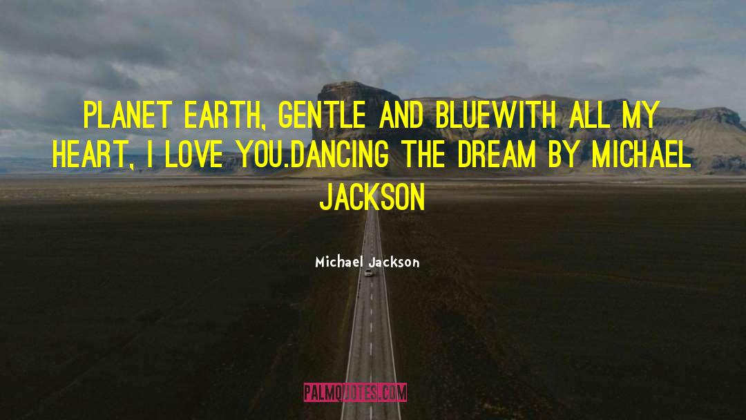 Dancing The Dream quotes by Michael Jackson