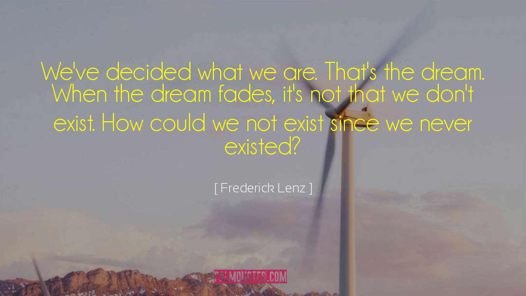 Dancing The Dream quotes by Frederick Lenz