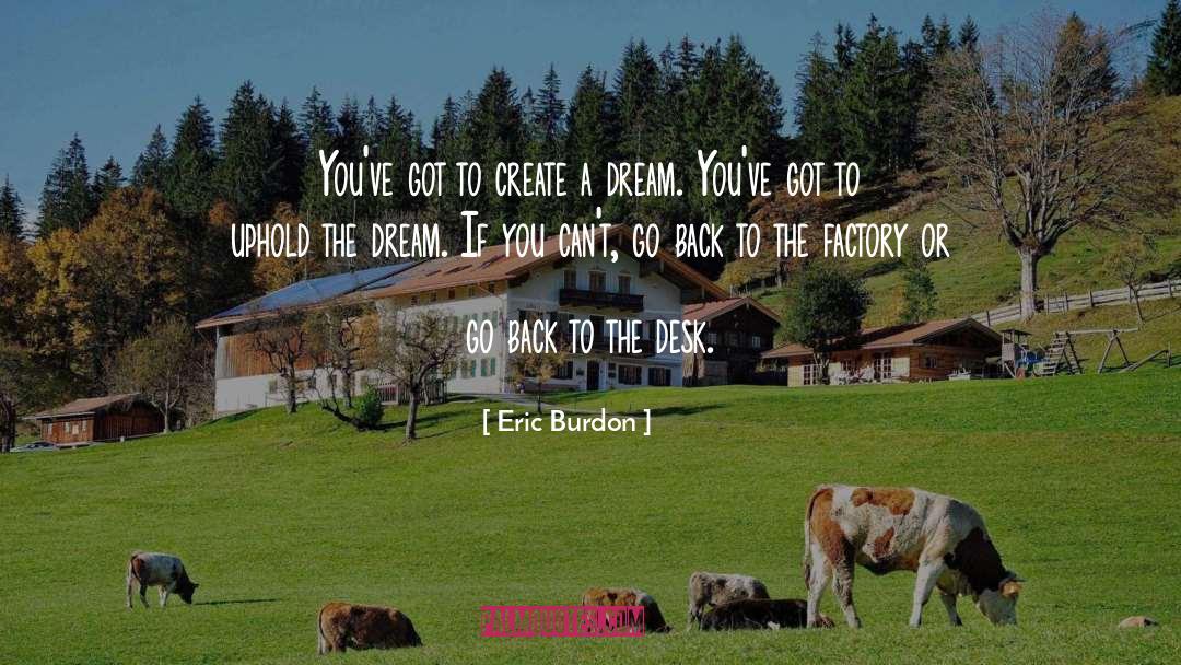 Dancing The Dream quotes by Eric Burdon