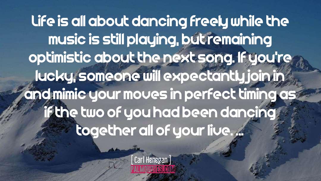 Dancing Together quotes by Carl Henegan