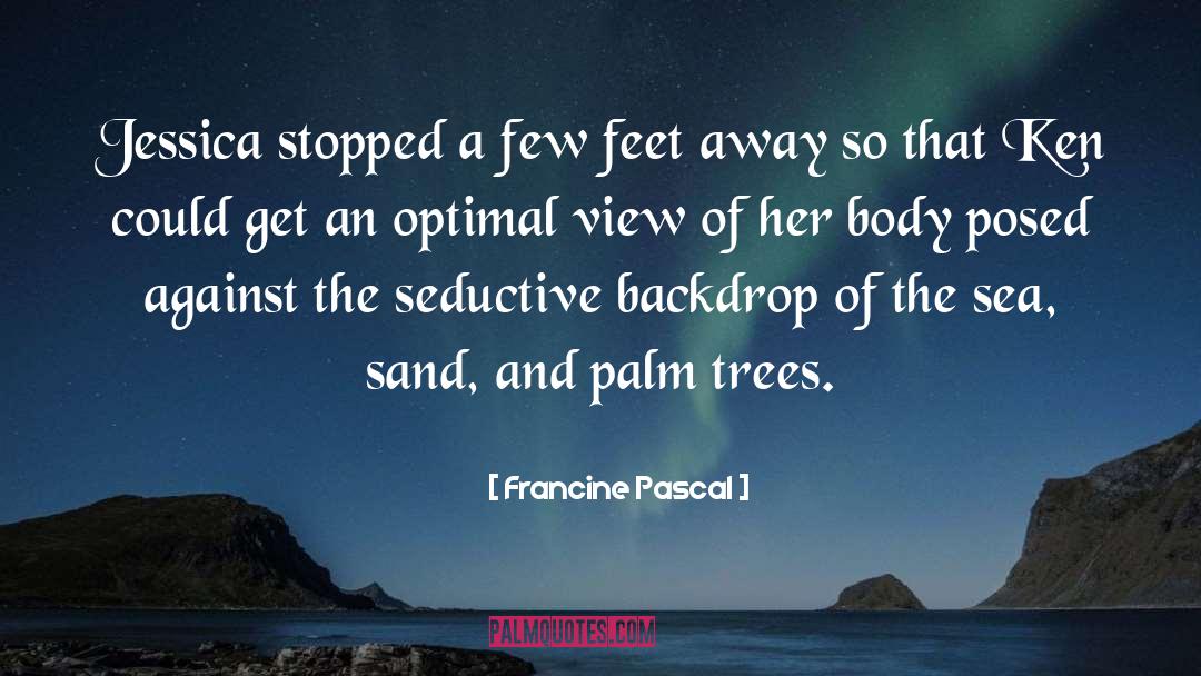 Dancing Trees quotes by Francine Pascal