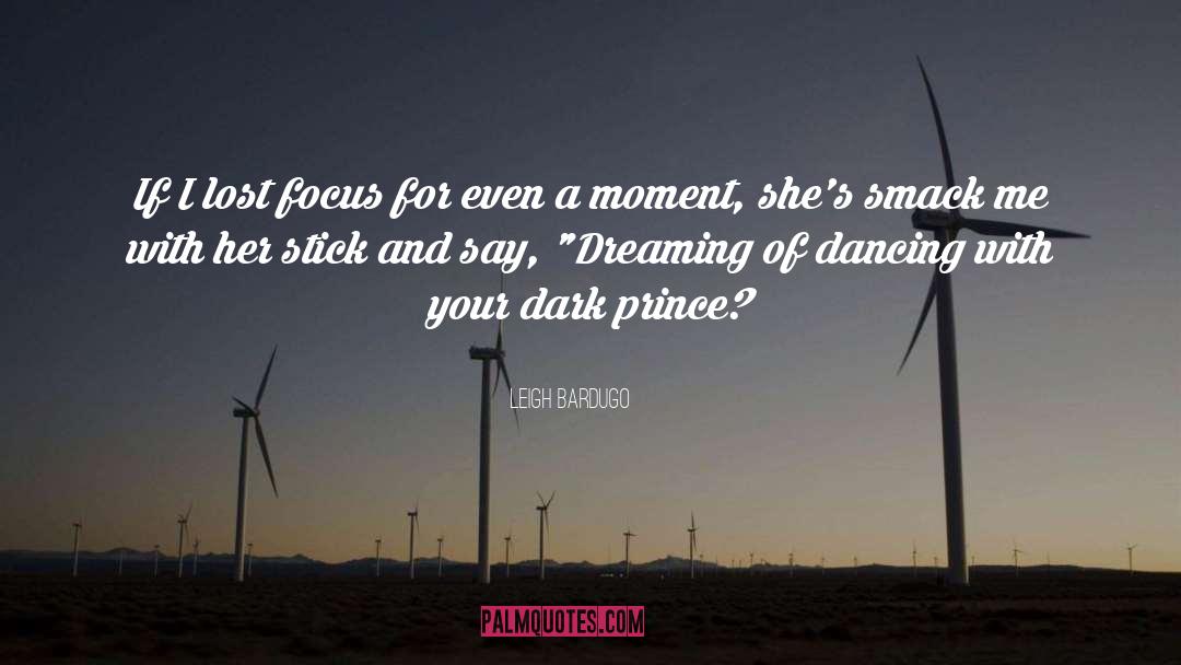 Dancing With Her quotes by Leigh Bardugo