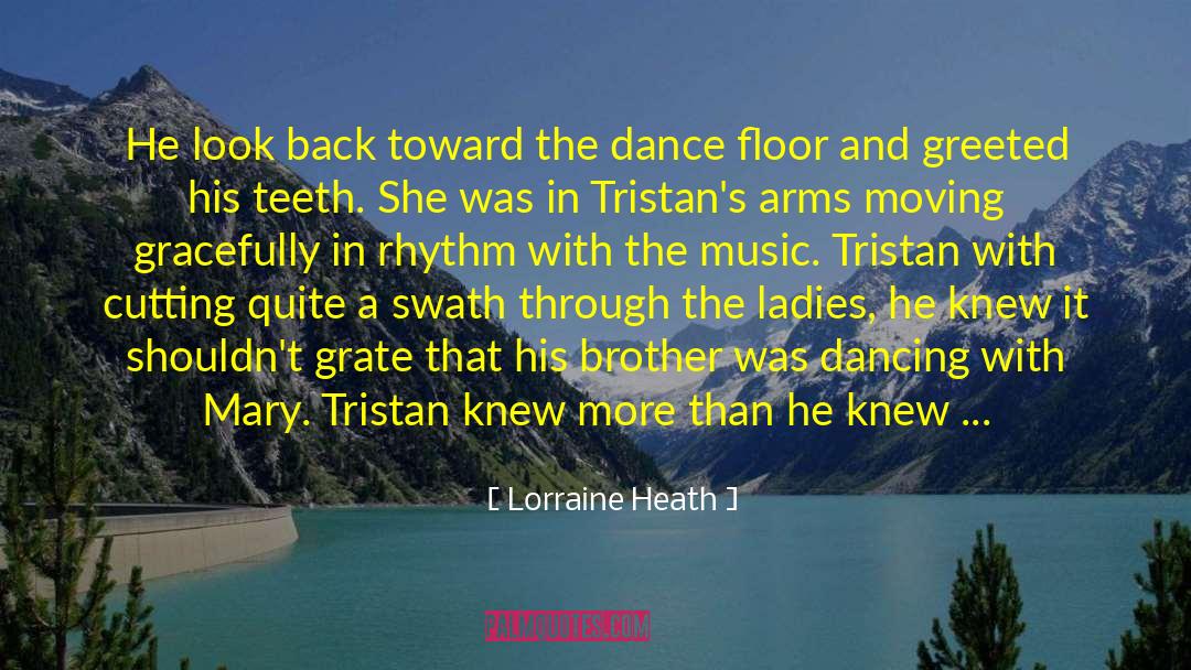 Dancing With Her quotes by Lorraine Heath