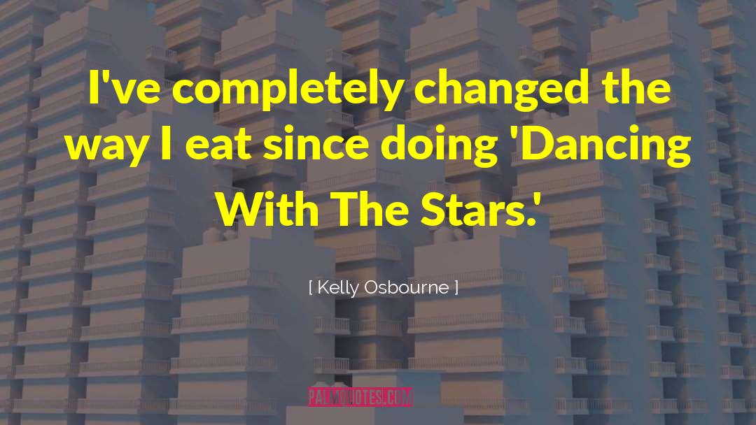 Dancing With The Stars quotes by Kelly Osbourne