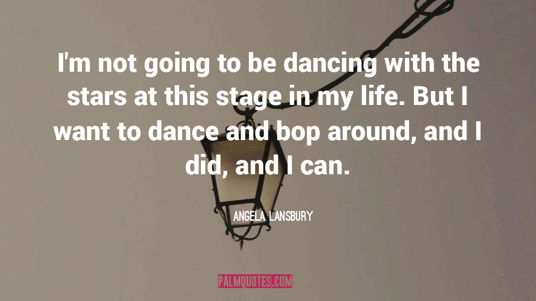 Dancing With The Stars quotes by Angela Lansbury