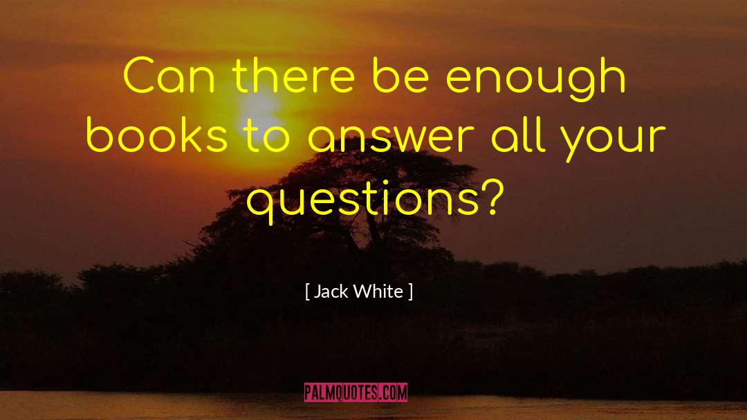 Dandapani Books quotes by Jack White