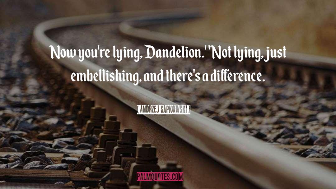 Dandelion quotes by Andrzej Sapkowski