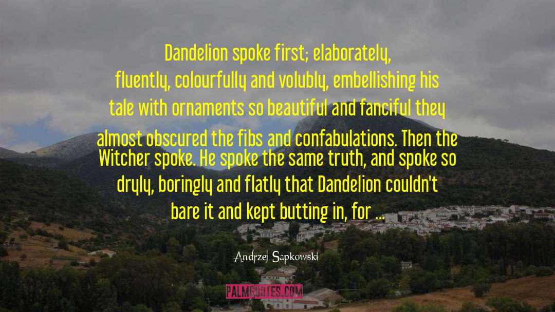Dandelion quotes by Andrzej Sapkowski