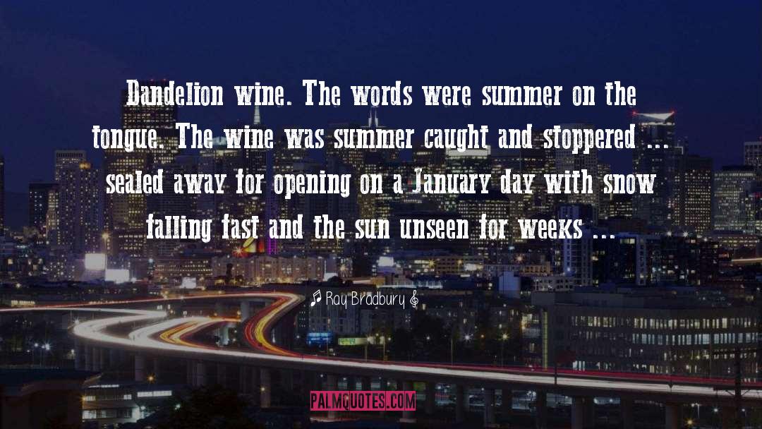 Dandelion Wine quotes by Ray Bradbury