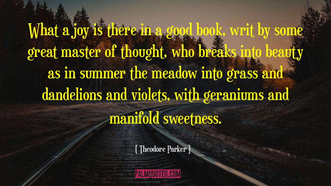 Dandelions quotes by Theodore Parker