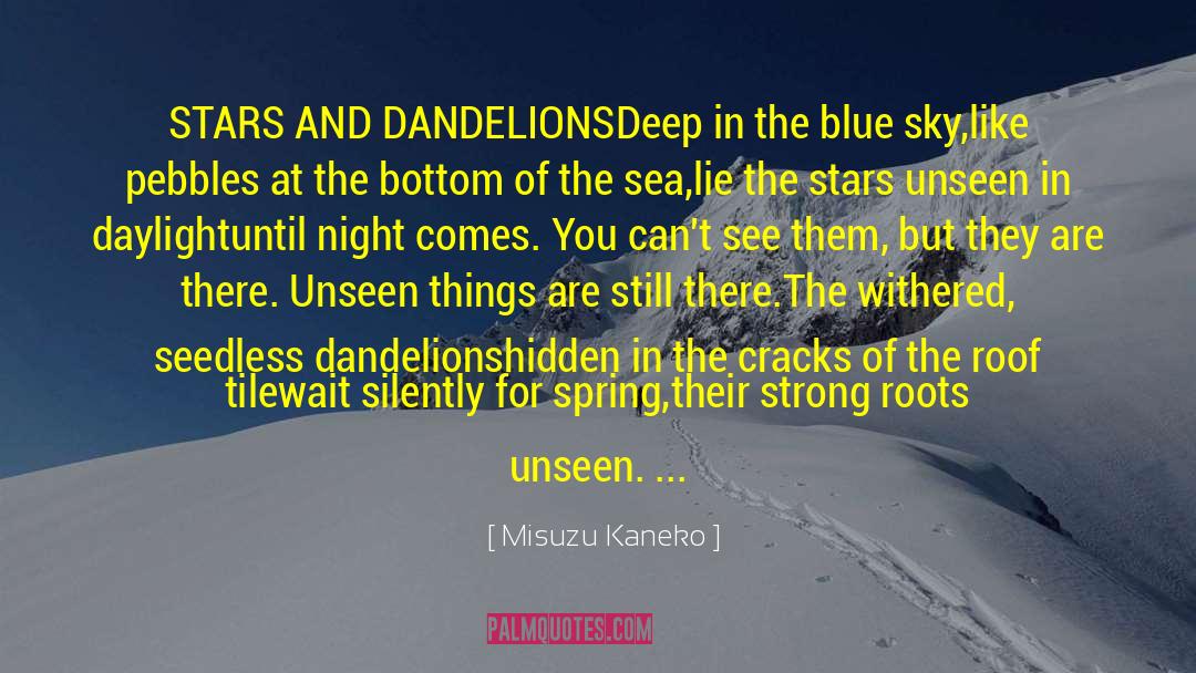 Dandelions quotes by Misuzu Kaneko