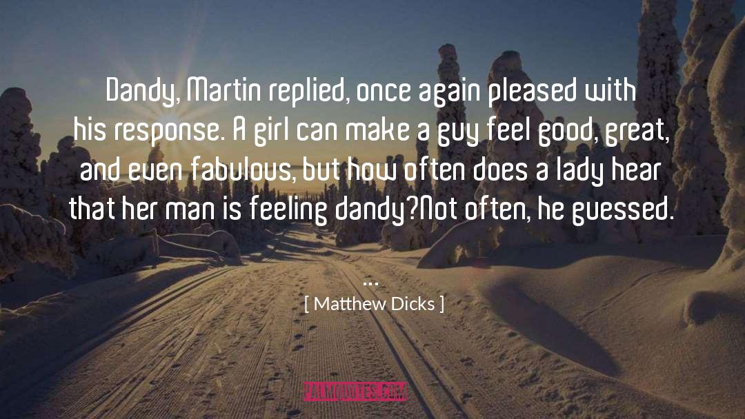 Dandy quotes by Matthew Dicks