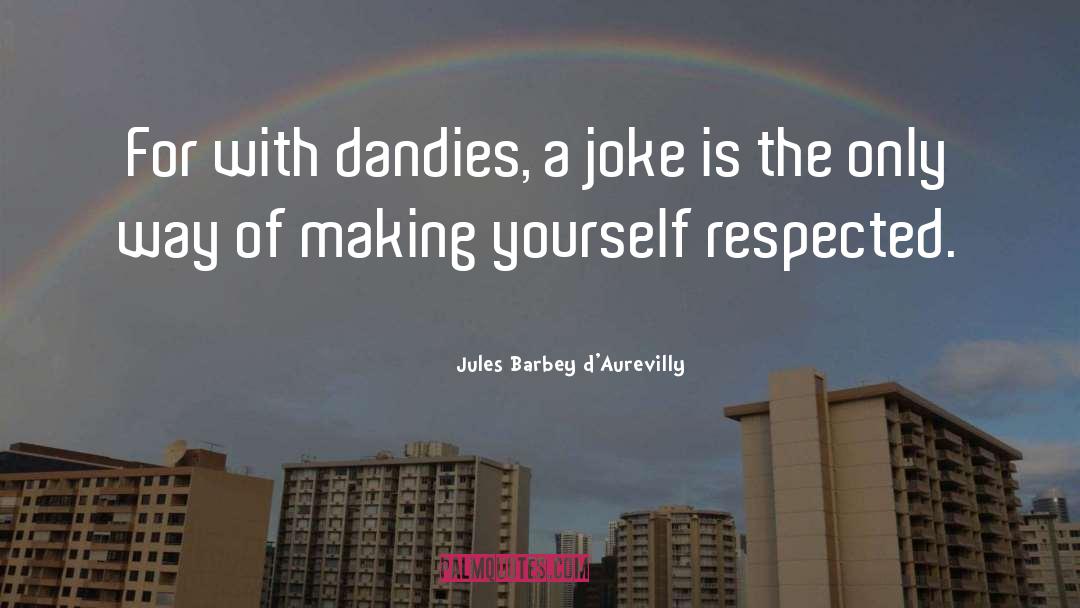 Dandy quotes by Jules Barbey D'Aurevilly