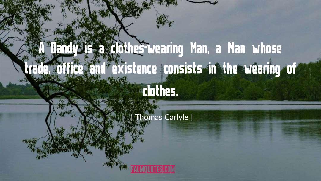 Dandy quotes by Thomas Carlyle