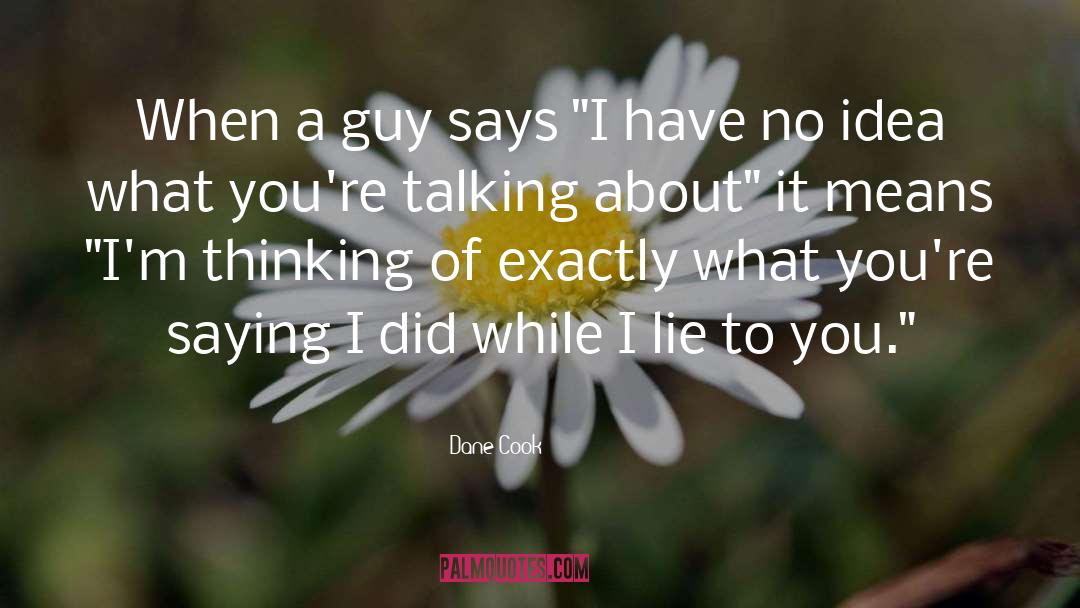Dane Madousin quotes by Dane Cook