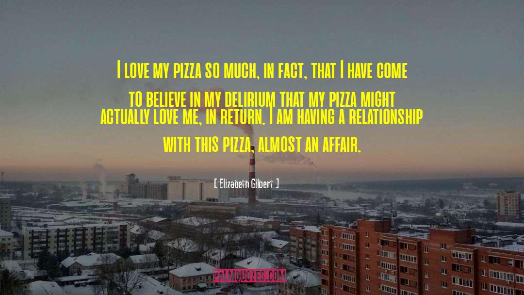 Danellys Pizza quotes by Elizabeth Gilbert