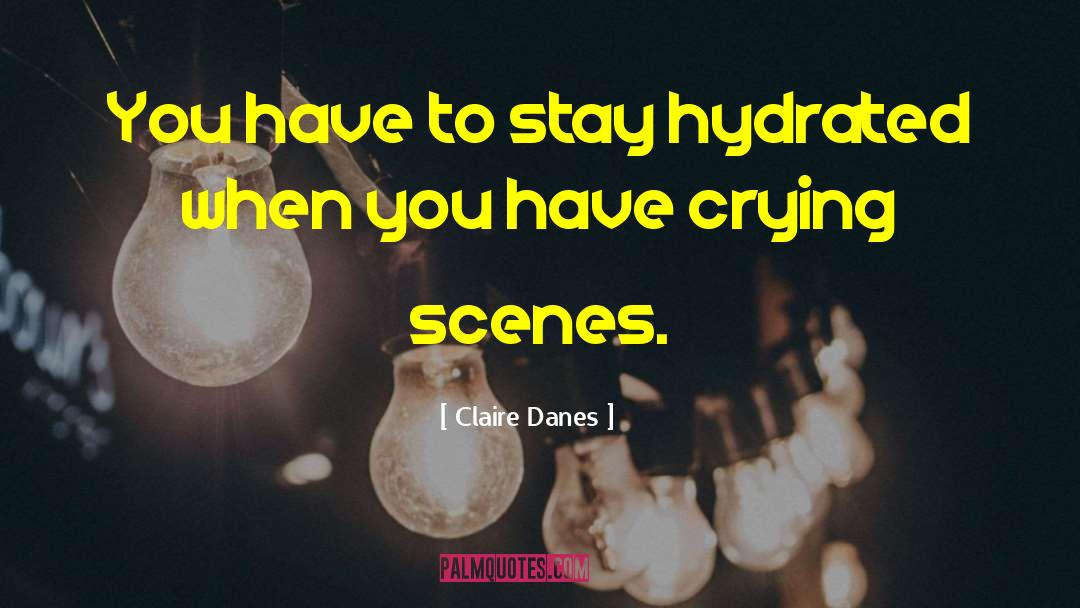 Danes quotes by Claire Danes