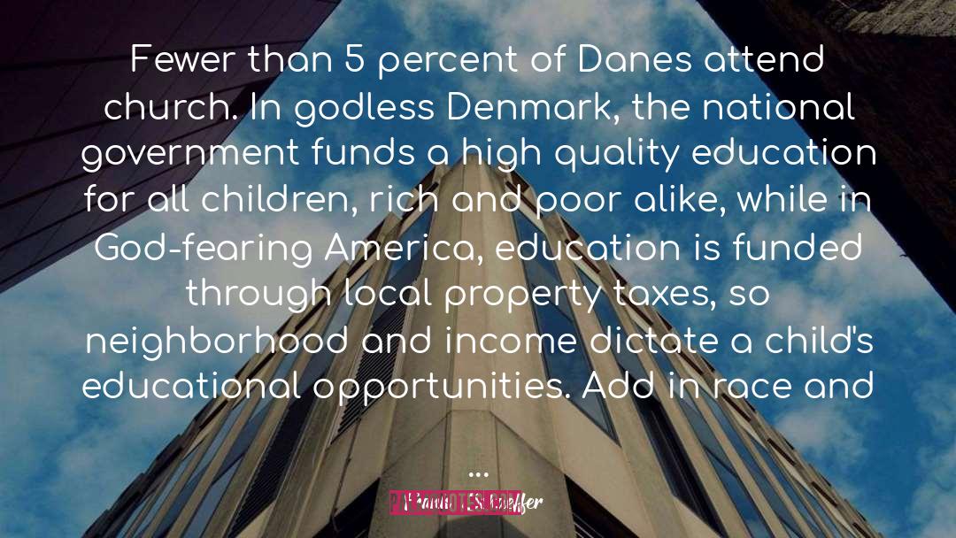 Danes quotes by Frank Schaeffer