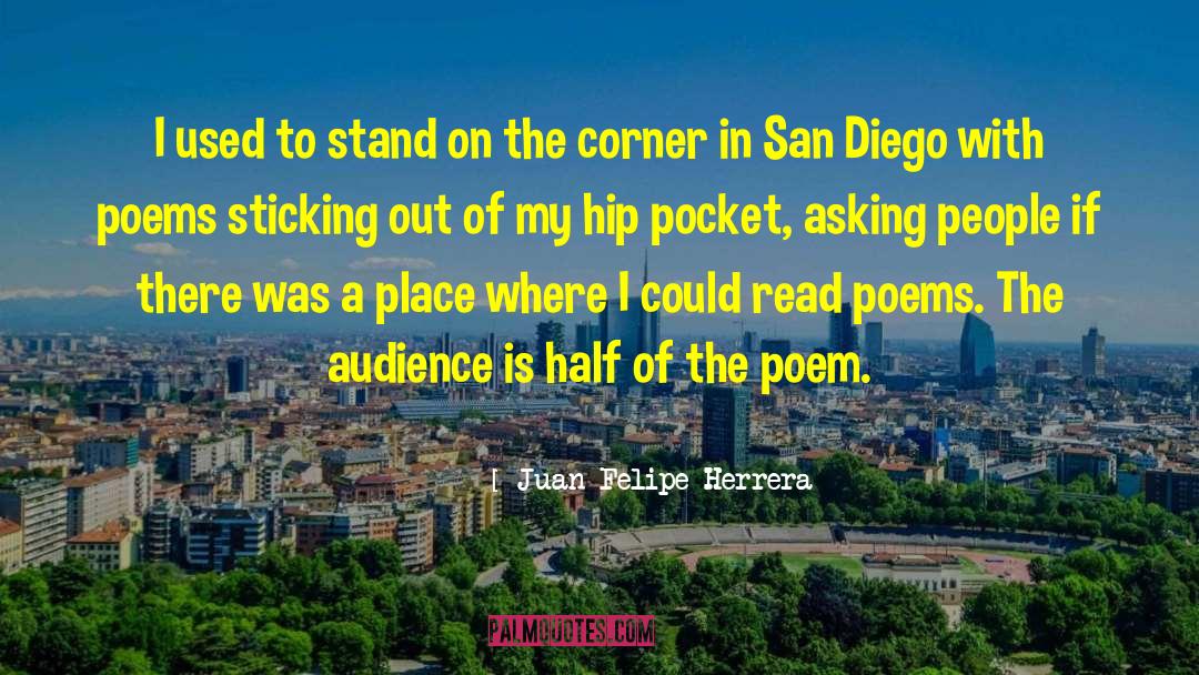 Daneshmand San Diego quotes by Juan Felipe Herrera