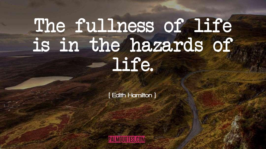 Danger In Life quotes by Edith Hamilton