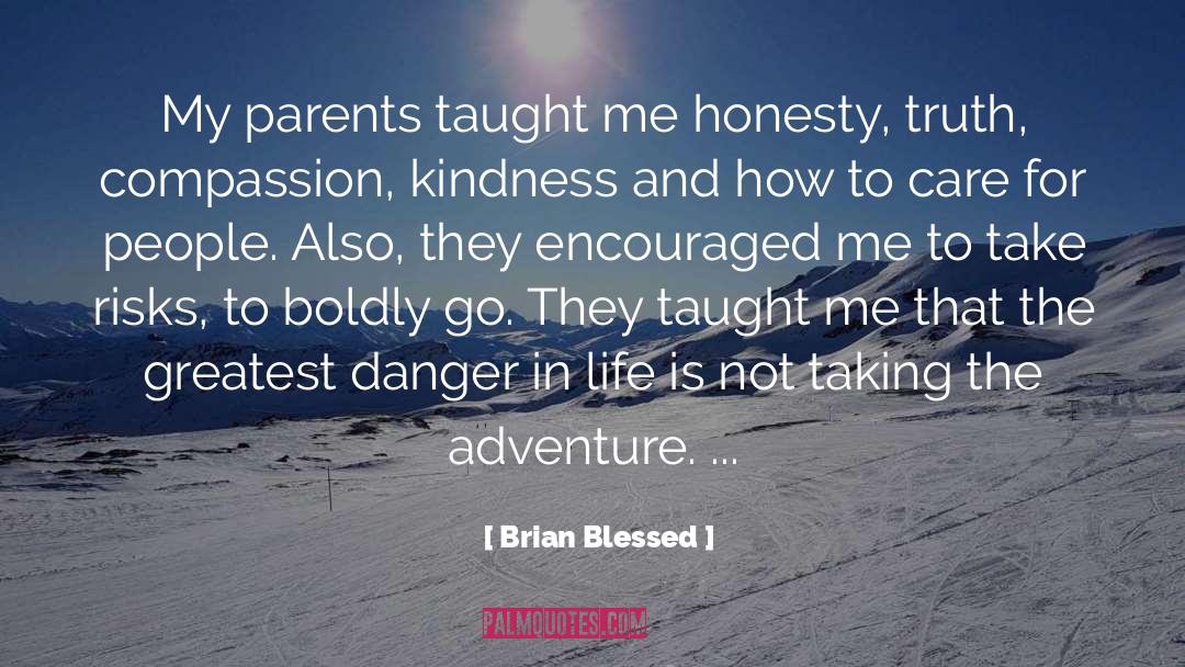 Danger In Life quotes by Brian Blessed