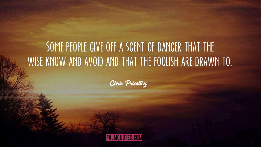 Danger Of Expectation quotes by Chris Priestley