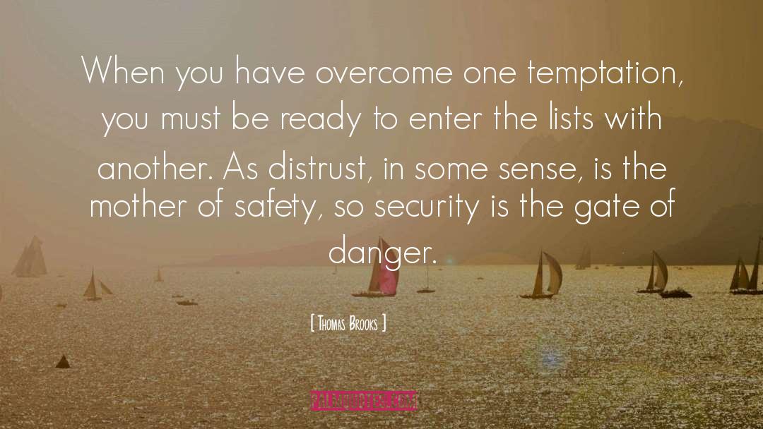 Danger Of Safety quotes by Thomas Brooks