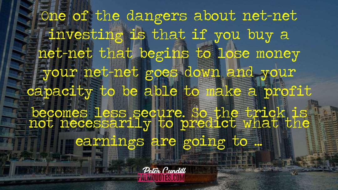 Danger Of Safety quotes by Peter Cundill