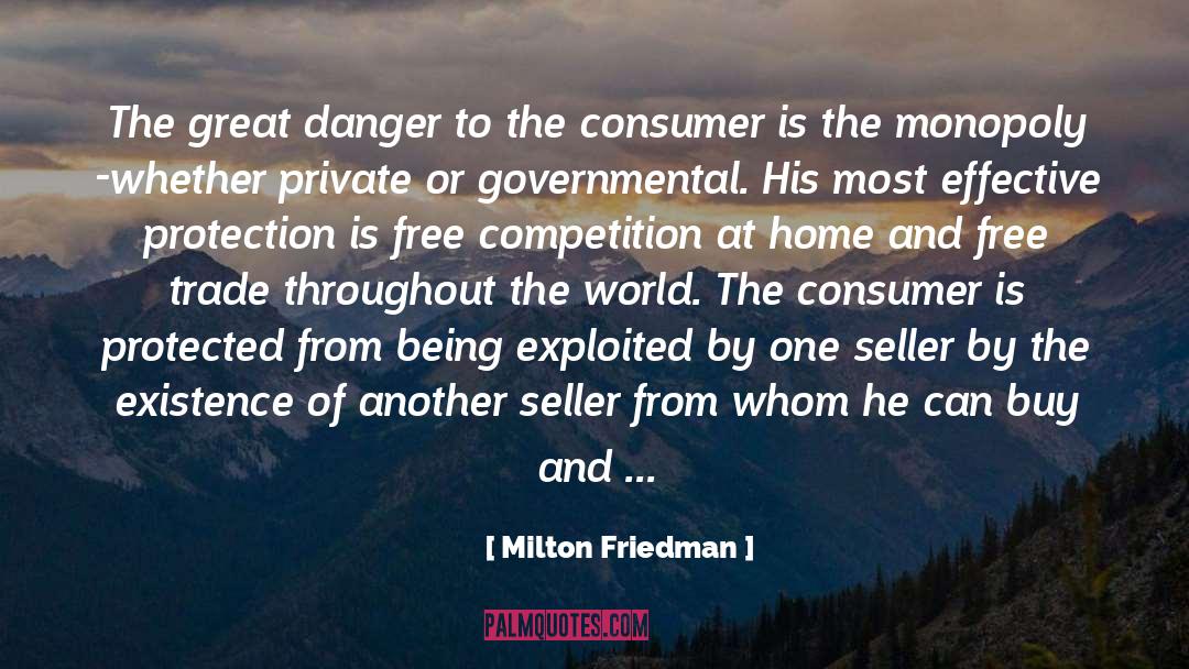 Danger President quotes by Milton Friedman