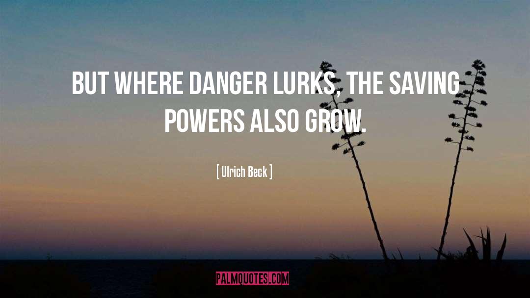 Danger quotes by Ulrich Beck