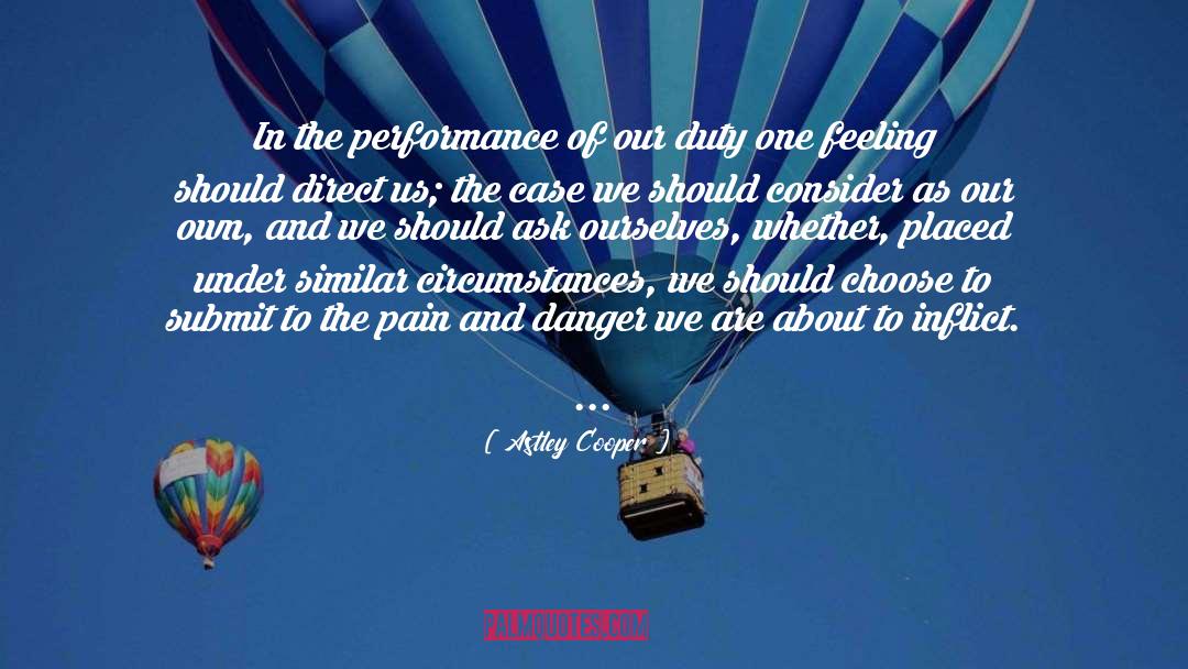 Danger quotes by Astley Cooper