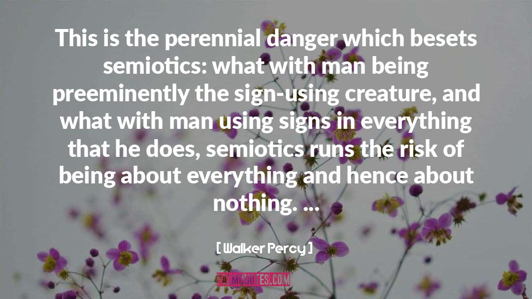 Danger quotes by Walker Percy