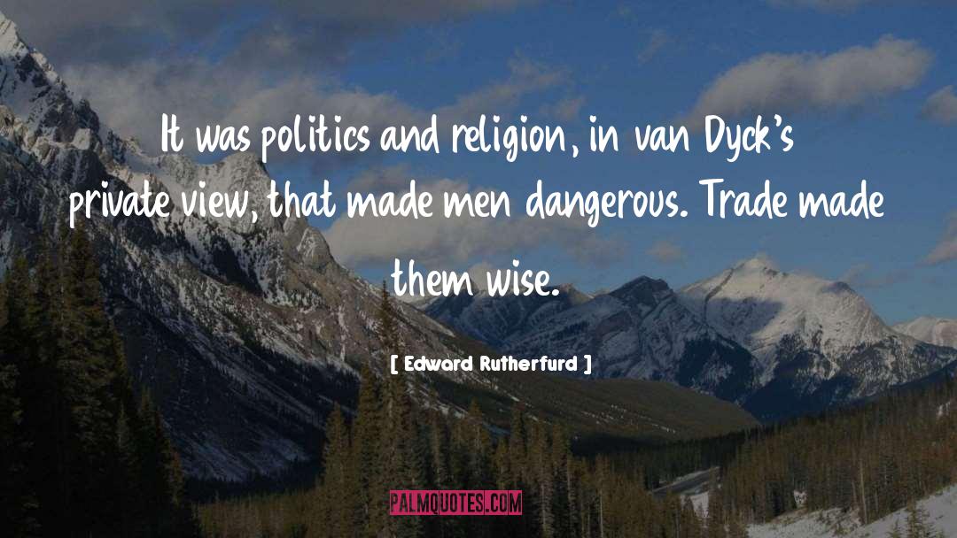 Dangerous Animals quotes by Edward Rutherfurd