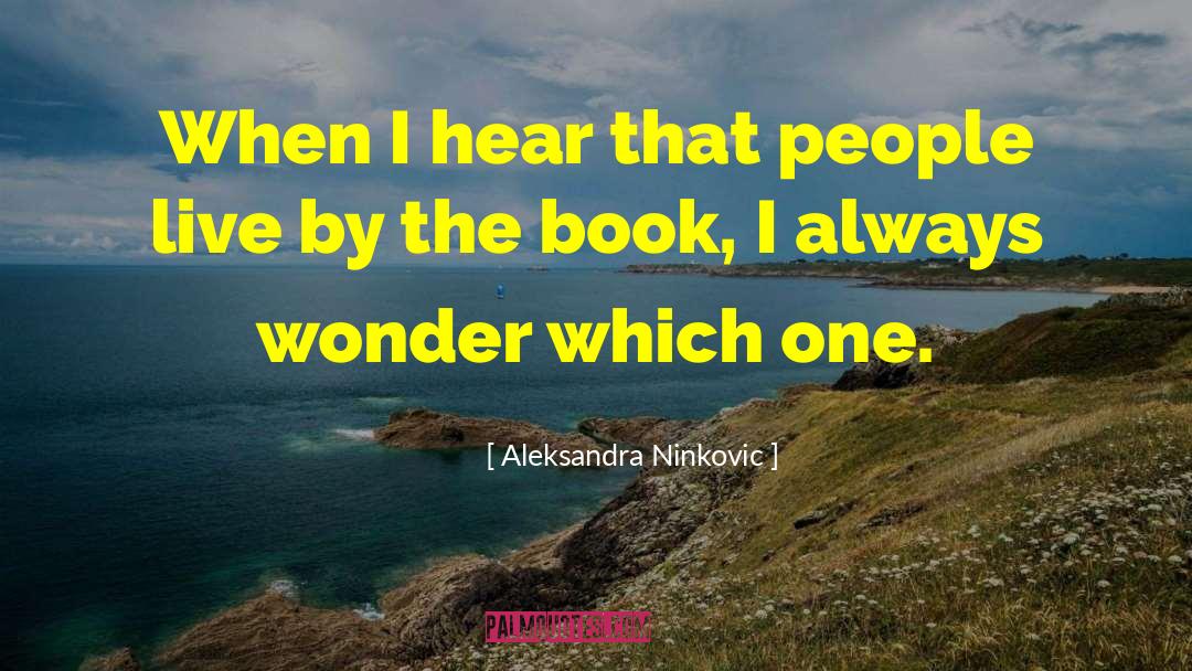 Dangerous Books quotes by Aleksandra Ninkovic