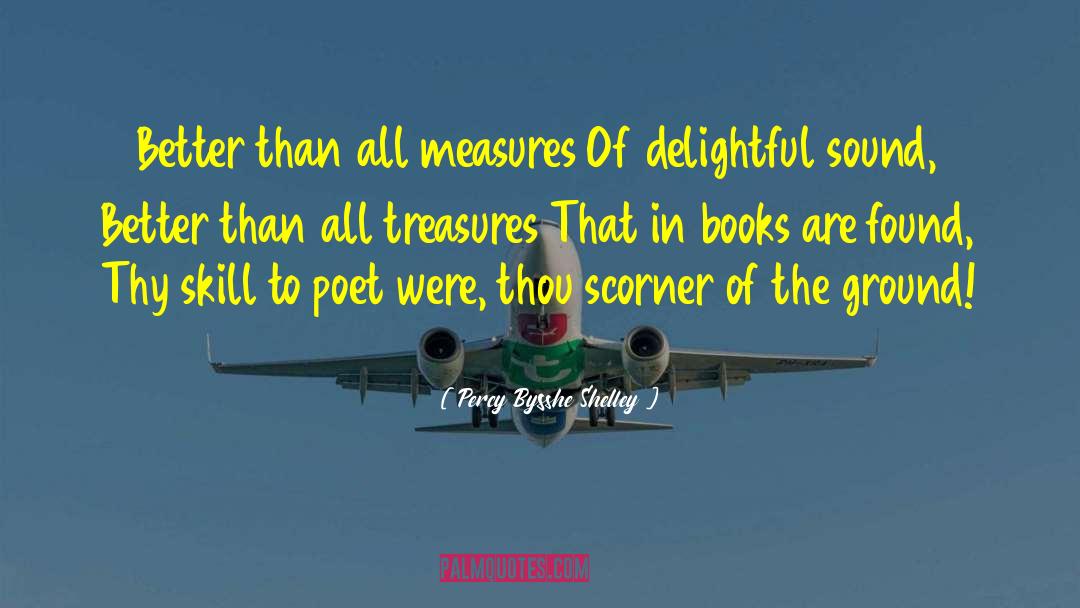 Dangerous Books quotes by Percy Bysshe Shelley