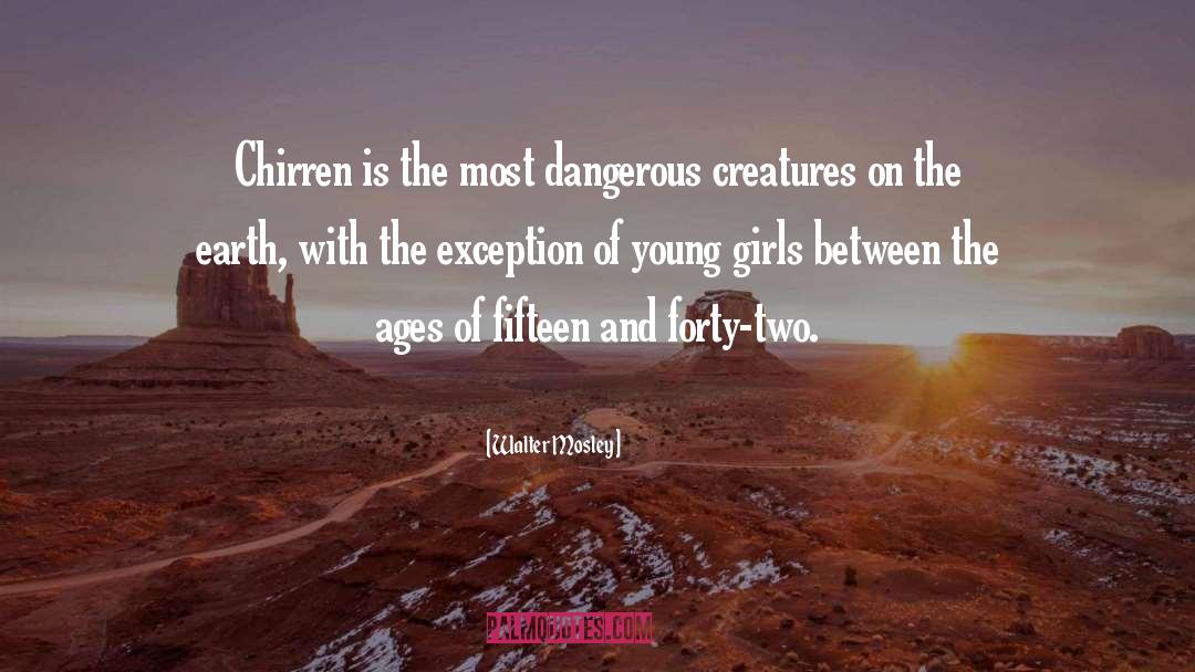 Dangerous Creatures quotes by Walter Mosley