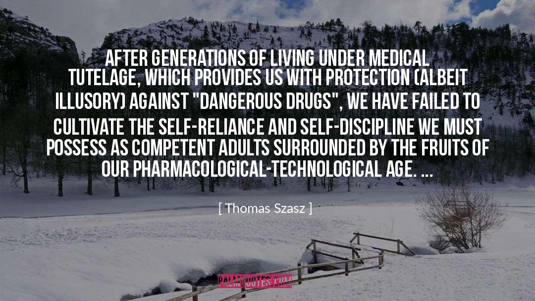 Dangerous Drugs quotes by Thomas Szasz
