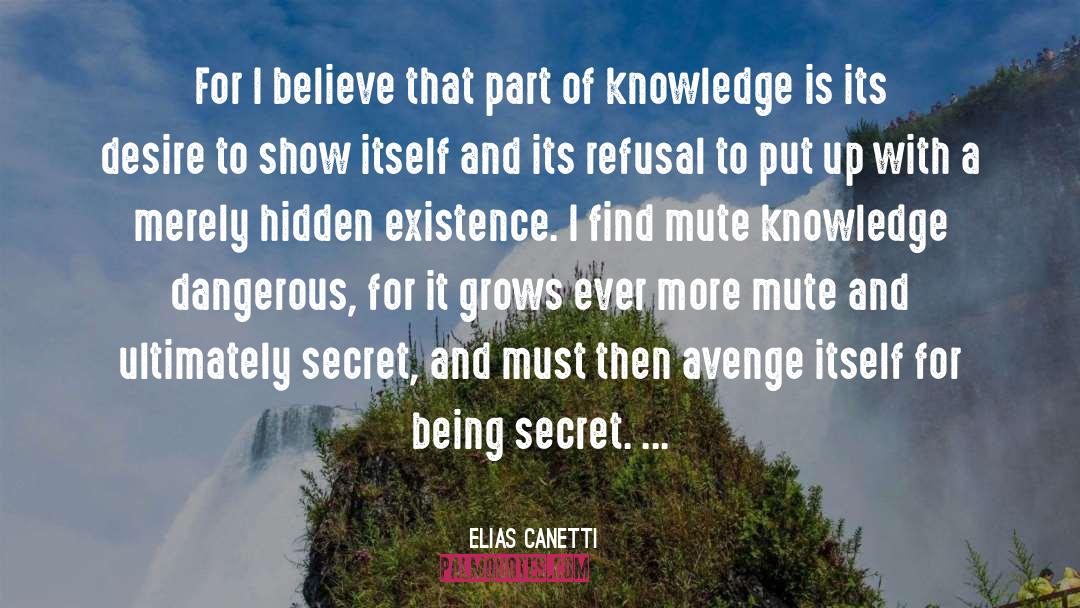 Dangerous Drugs quotes by Elias Canetti