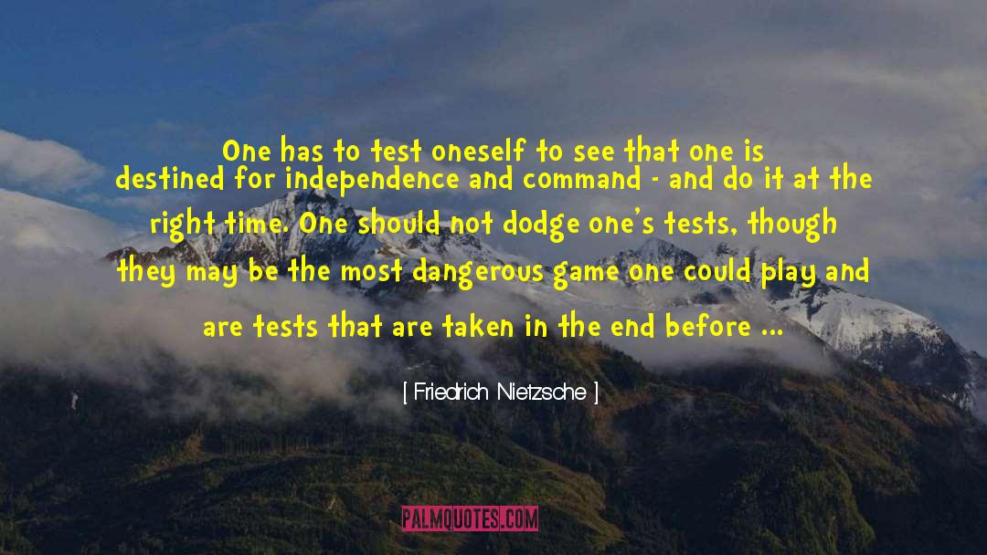 Dangerous Game quotes by Friedrich Nietzsche