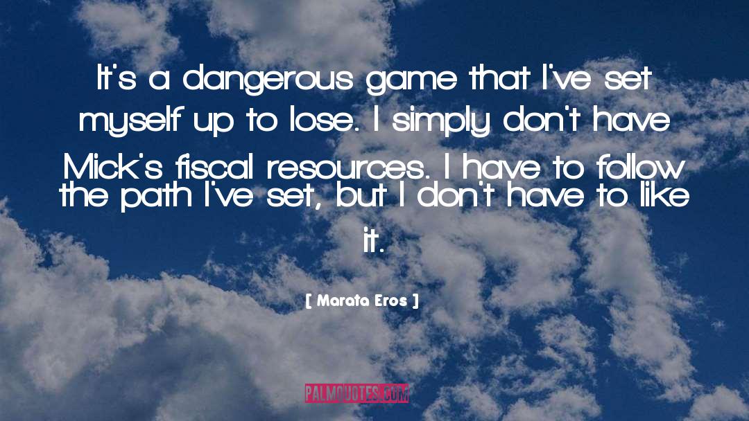 Dangerous Game quotes by Marata Eros