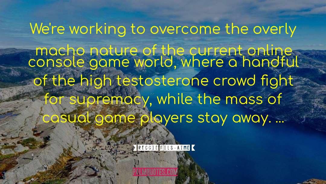 Dangerous Game quotes by Reggie Fils-Aime