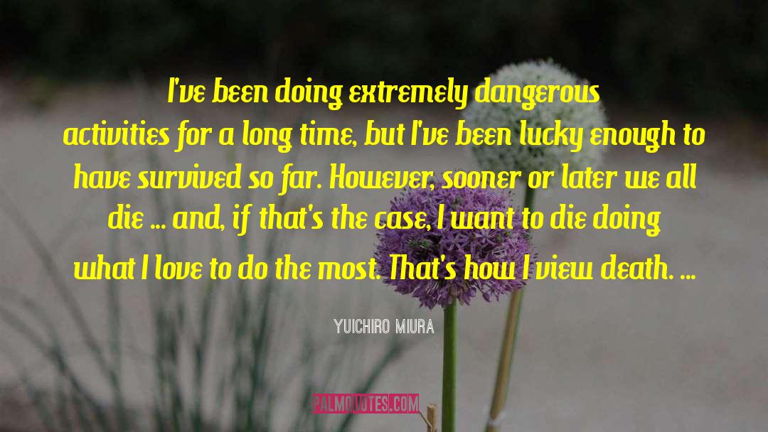 Dangerous Games quotes by Yuichiro Miura