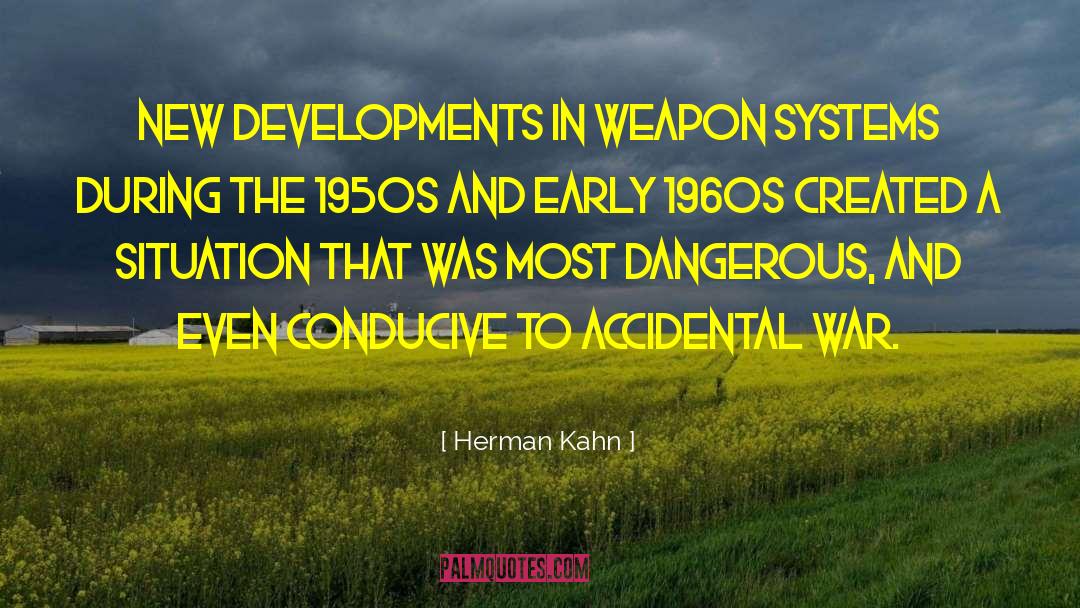 Dangerous Ground quotes by Herman Kahn