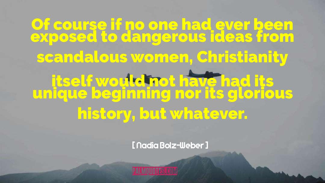 Dangerous Ideas quotes by Nadia Bolz-Weber