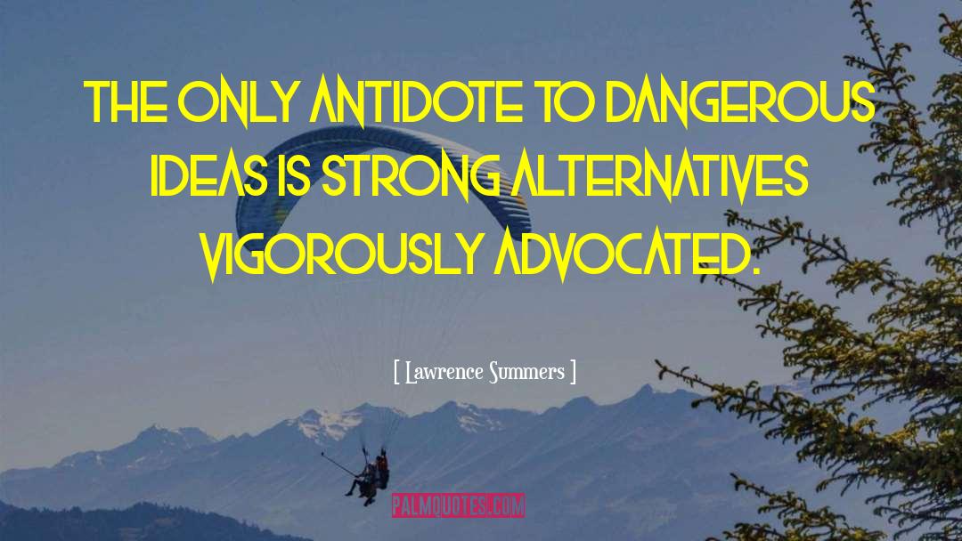 Dangerous Ideas quotes by Lawrence Summers