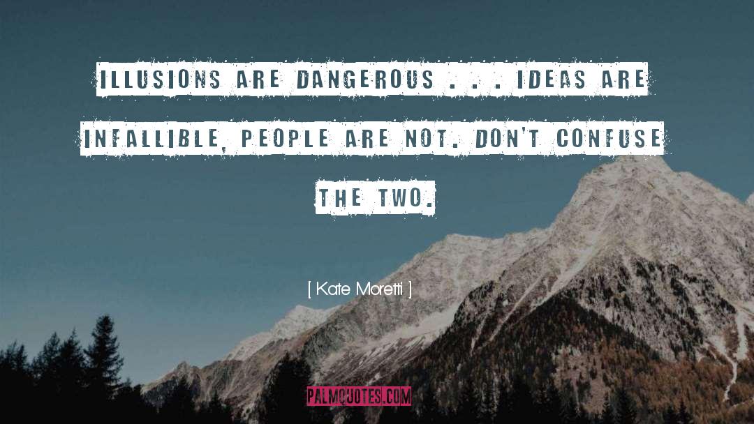 Dangerous Ideas quotes by Kate Moretti