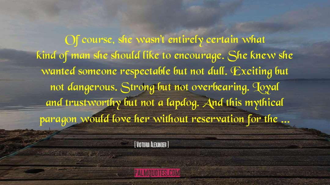 Dangerous Lovers quotes by Victoria Alexander