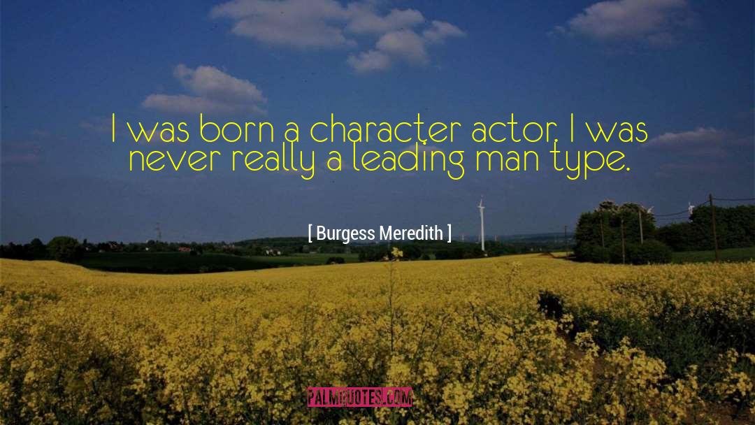 Dangerous Man quotes by Burgess Meredith