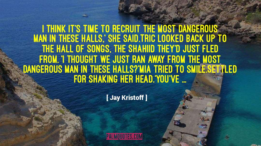 Dangerous Man quotes by Jay Kristoff